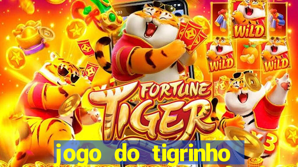 jogo do tigrinho que nao precisa depositar